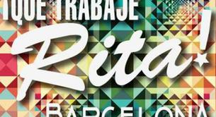 ¡Que trabaje Rita! La fiesta madrileña que llega a Barcelona