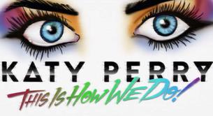 Lyric video de 'This Is How We Do', nuevo single de Katy Perry